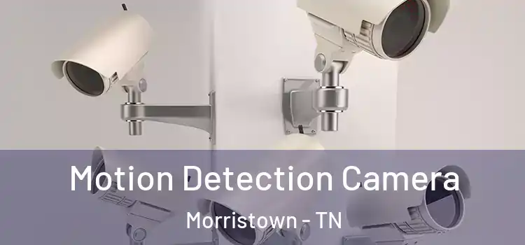 Motion Detection Camera Morristown - TN