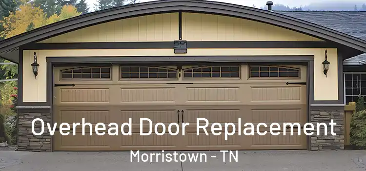  Overhead Door Replacement Morristown - TN