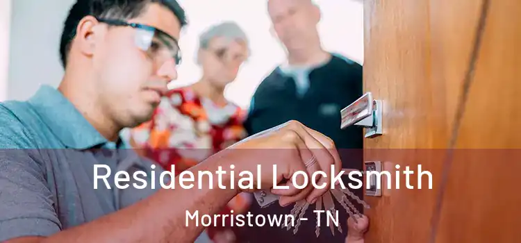 Residential Locksmith Morristown - TN