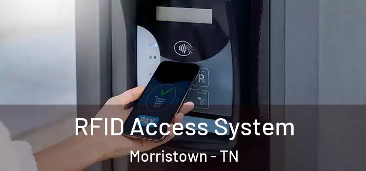  RFID Access System Morristown - TN